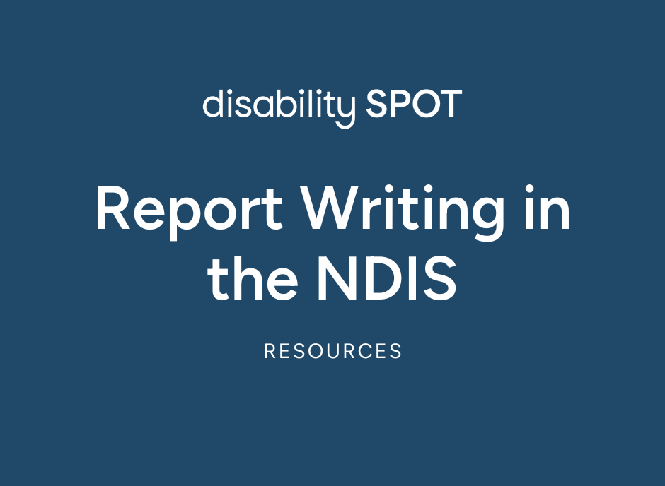 report-writing-in-the-ndis-resources-disability-spot